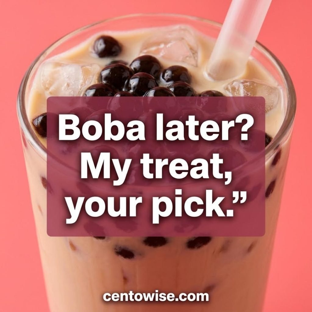 Short and sweet Asian pickup lines image with the bold words “boba later, my treat, your pick” on a milk tea background