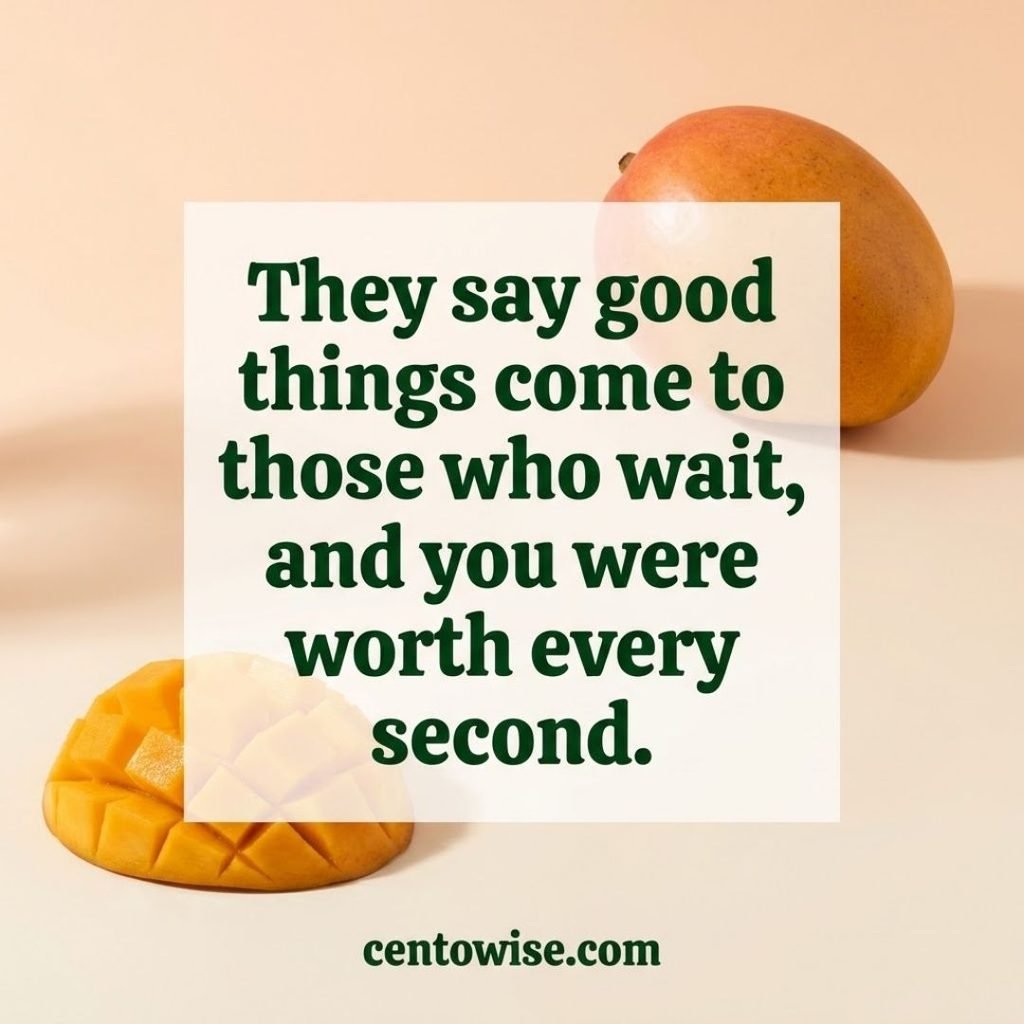 Smooth mango pickup lines image with a bold line about good things coming to those who wait on a mango still life