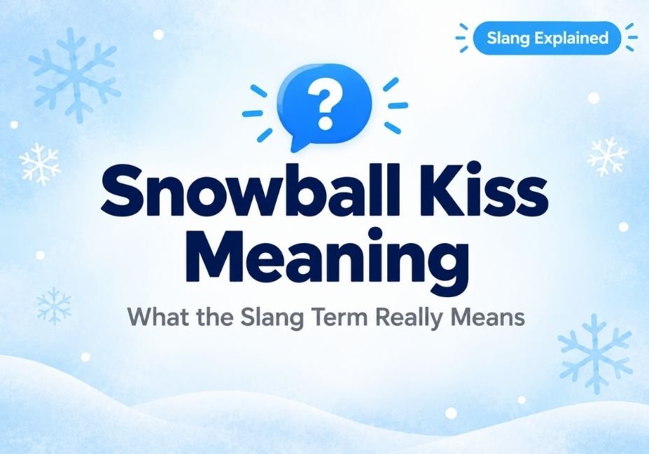Snowball kiss meaning featured image with the text "What the Slang Term Really Means" on an icy blue background
