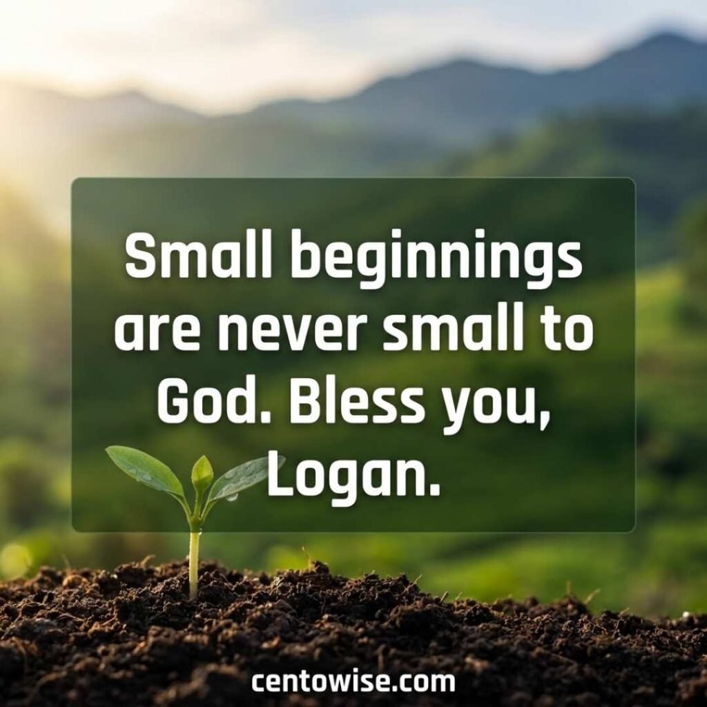 Small beginnings blessing tied to the little hollow meaning of the name Logan, with a green sprout in sunlight.