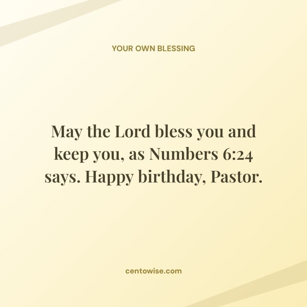 Pastor birthday Bible verse wish quoting Numbers 6:24 on a soft golden yellow background