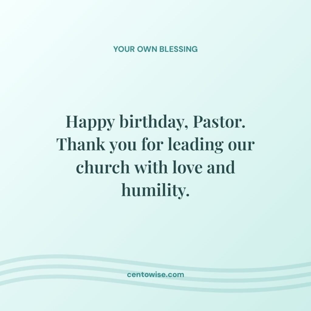 Short birthday message for a pastor thanking him for leading with love on a mint green background