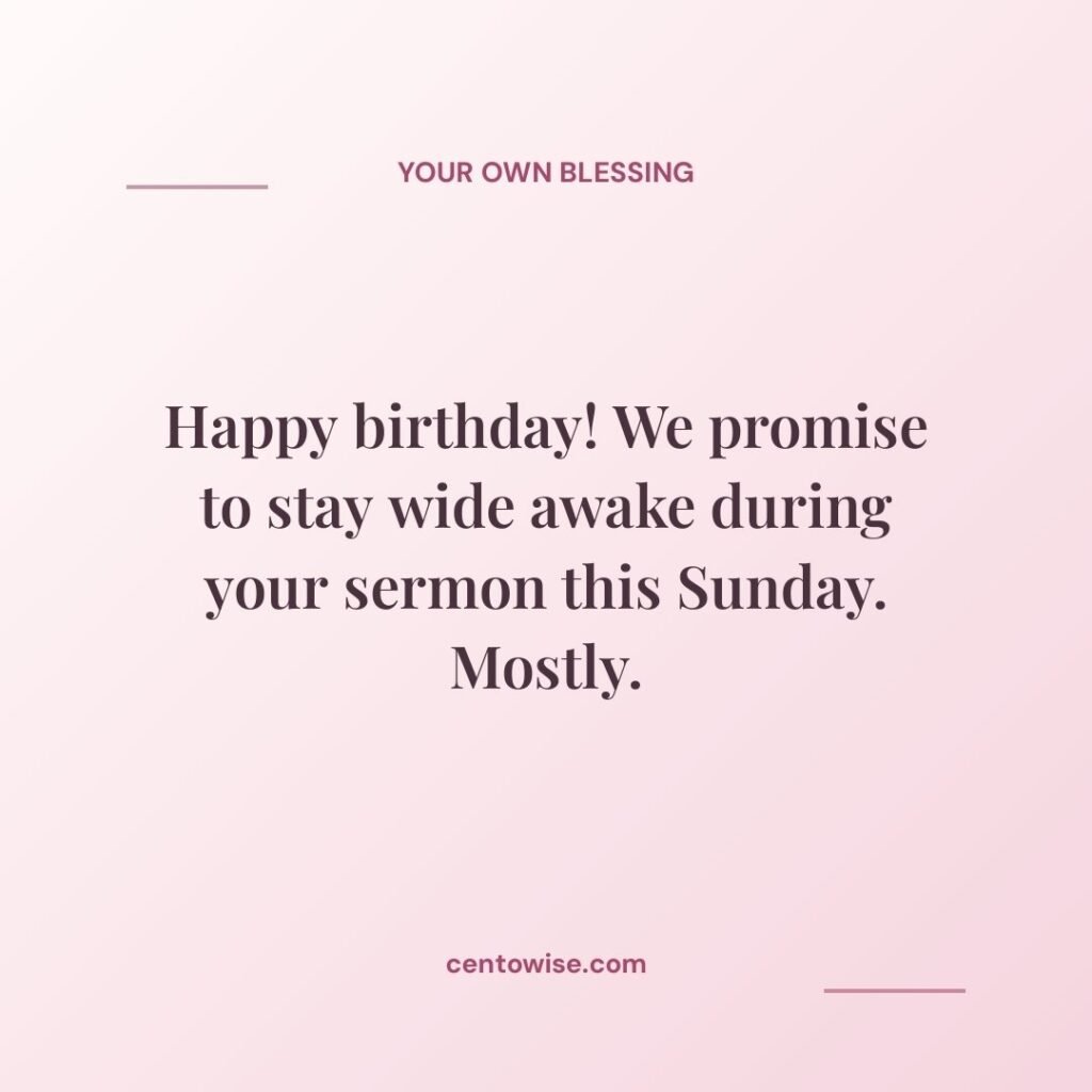 Funny birthday message for a pastor promising to stay awake during the sermon on a pink background
