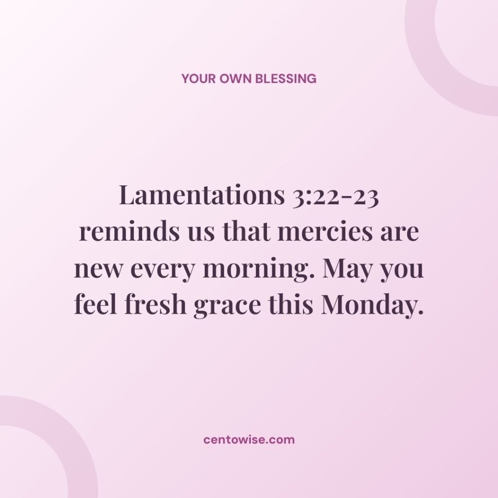 Monday Bible verse blessing image: Lamentations 3:22-23, mercies are new every morning, on a pink background