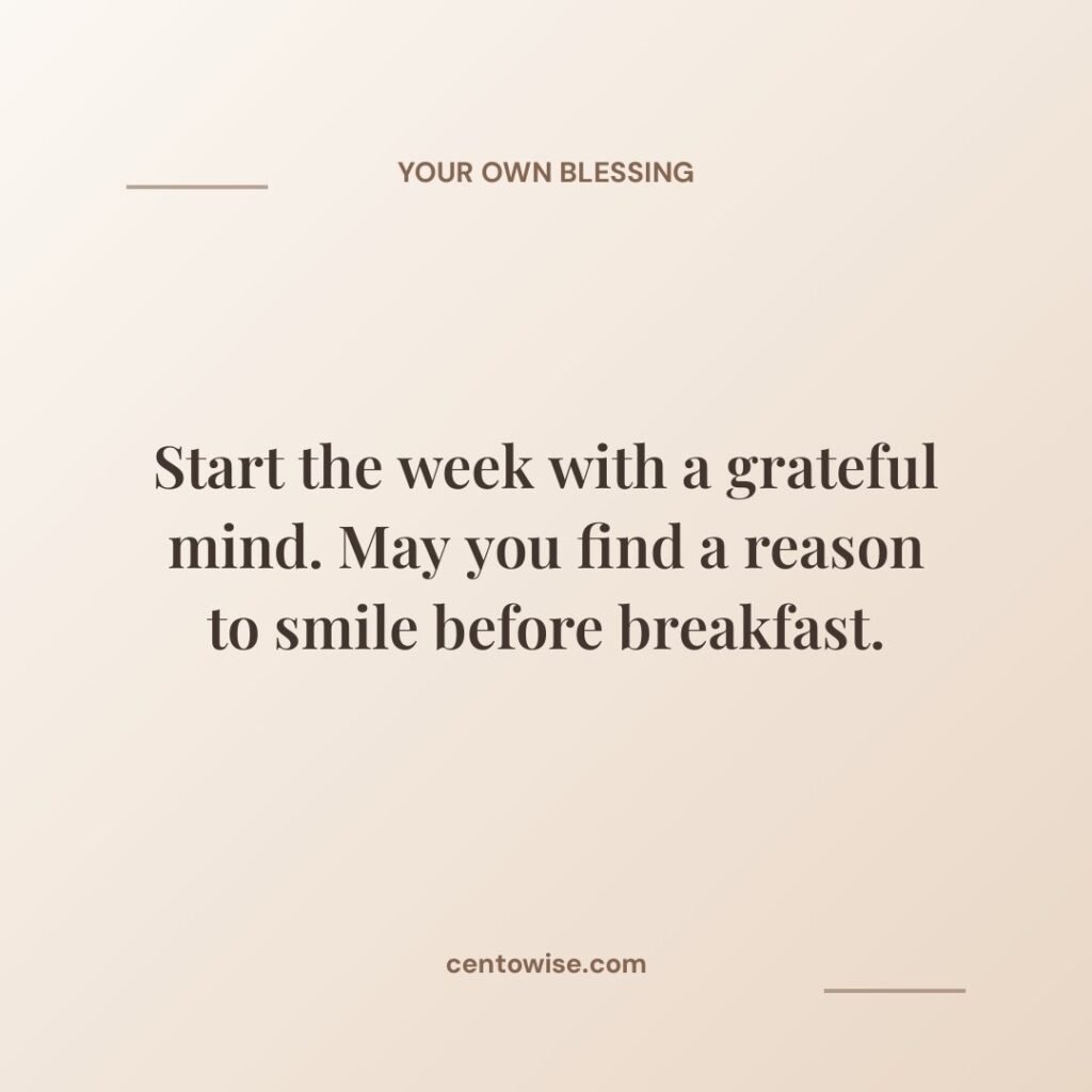 Happy Monday blessing image encouraging a grateful mind and a reason to smile before breakfast