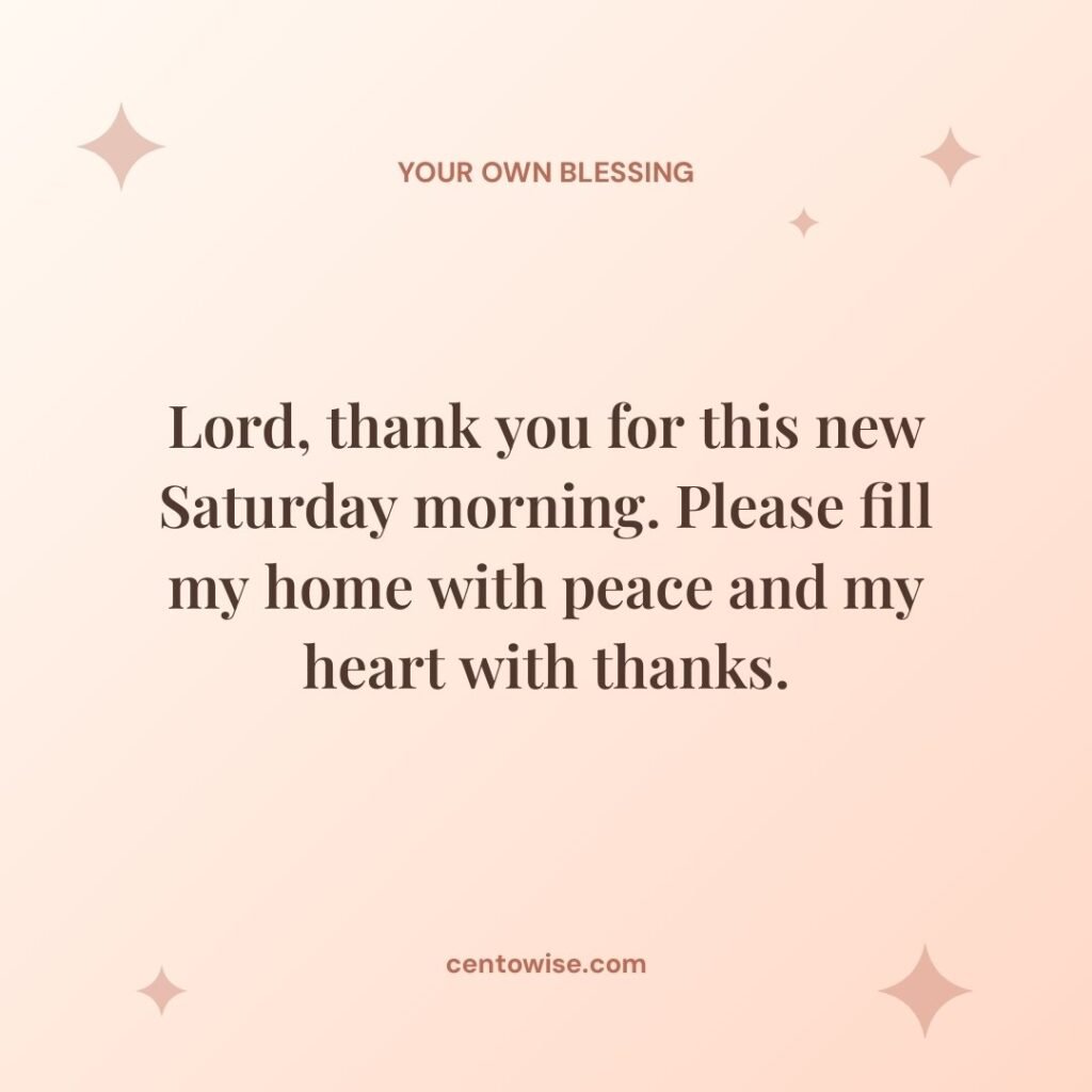 Peach Saturday morning prayer card with sparkles: Lord, thank you for this new Saturday morning and a peaceful home.
