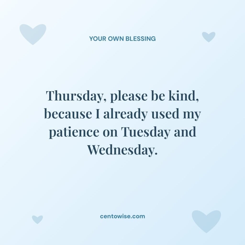 Funny good morning Thursday meme caption asking Thursday to be kind, on a light blue background with hearts