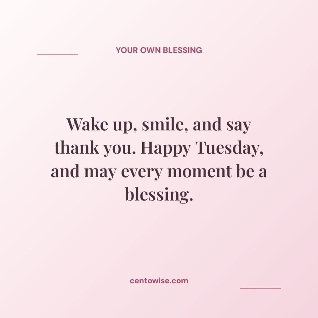 Rose pink happy Tuesday blessing card: wake up, smile, and say thank you