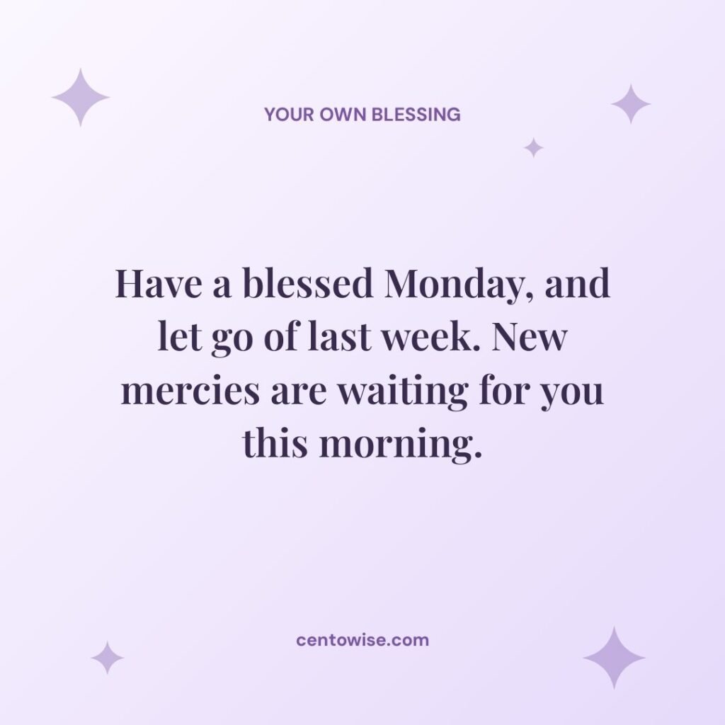 Blessed Monday quote on a lavender sparkle background: let go of last week, new mercies are waiting this morning.