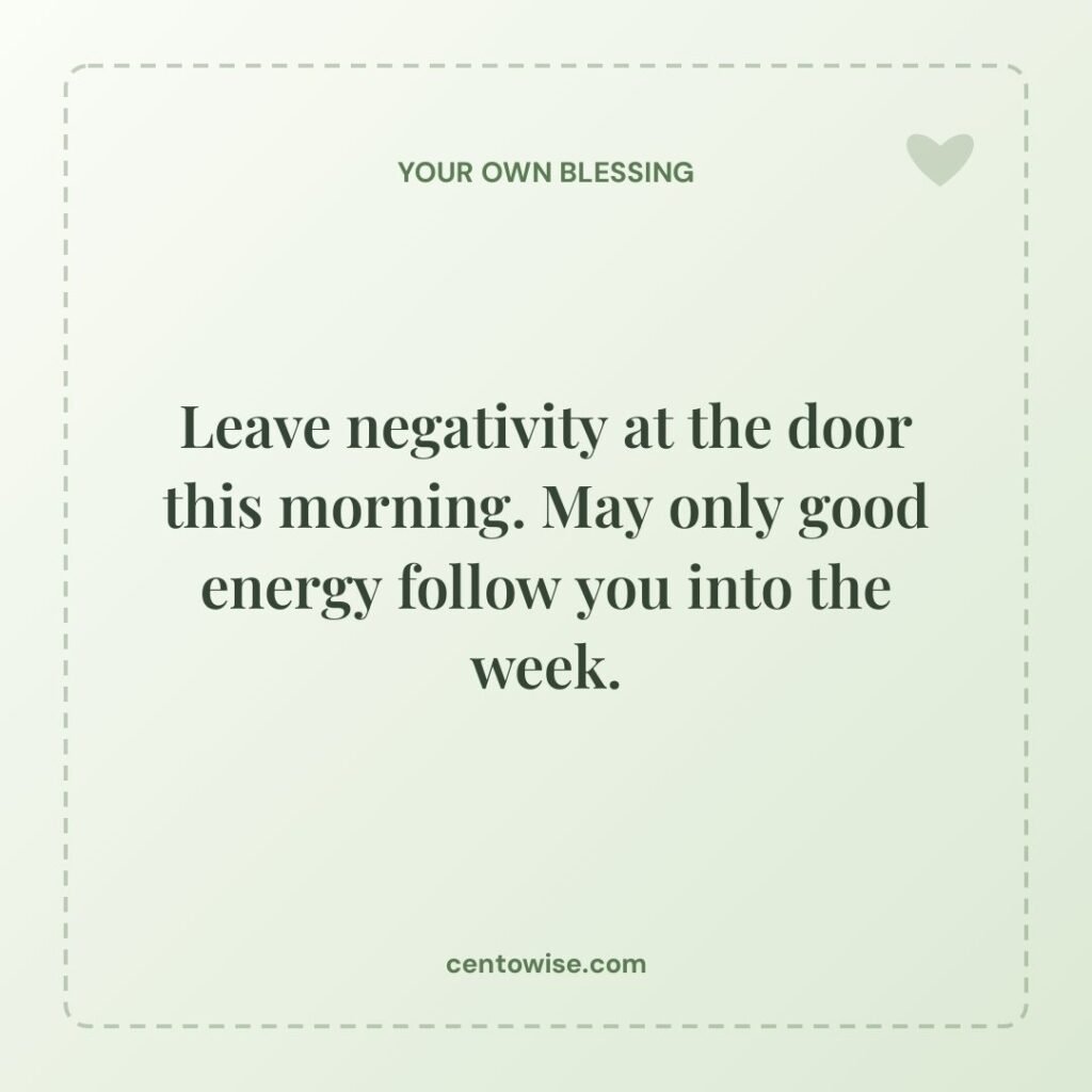 Positive Monday blessing quote on a green background: leave negativity at the door and let good energy follow you.