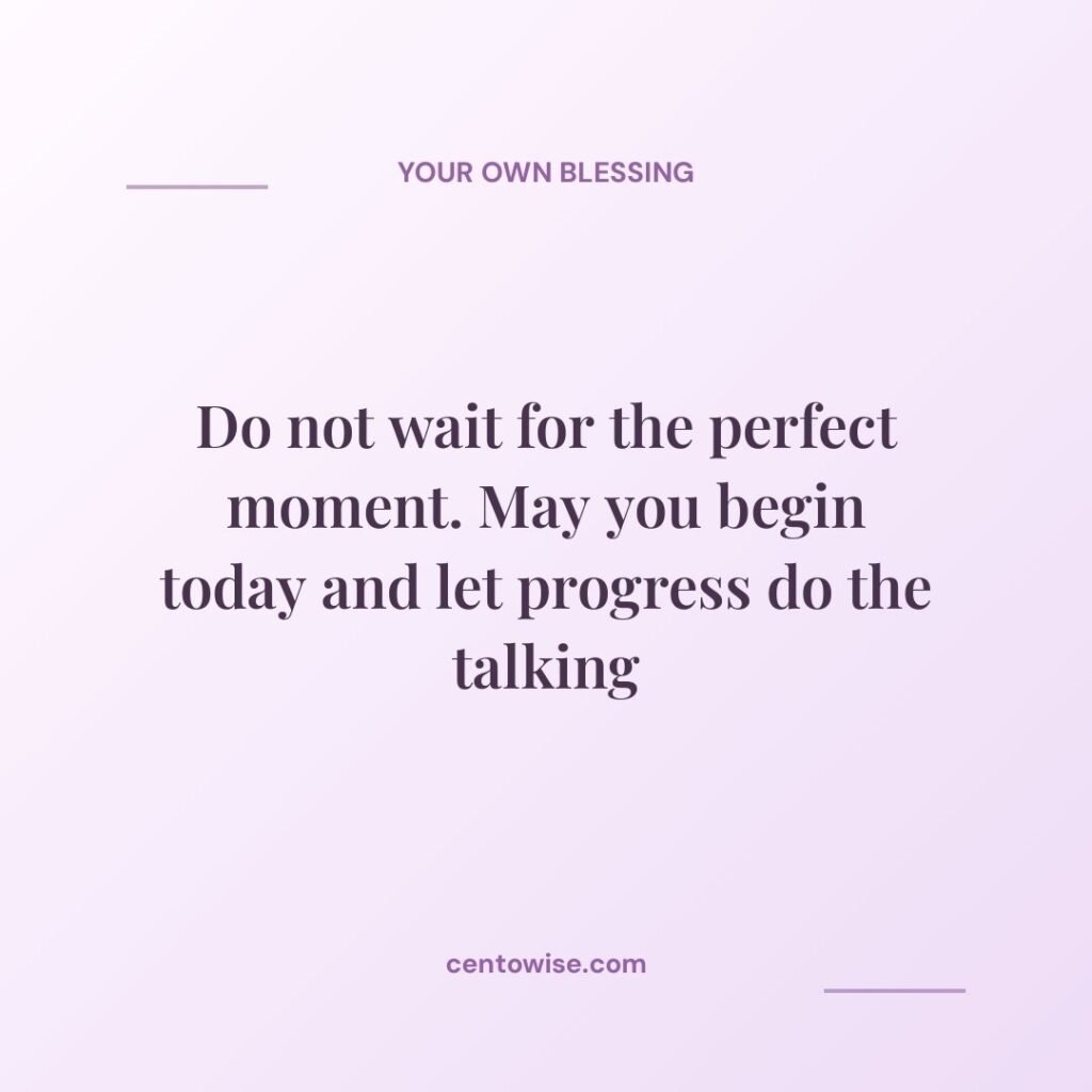 Motivational Monday blessing on a light purple background: do not wait for the perfect moment, begin today.