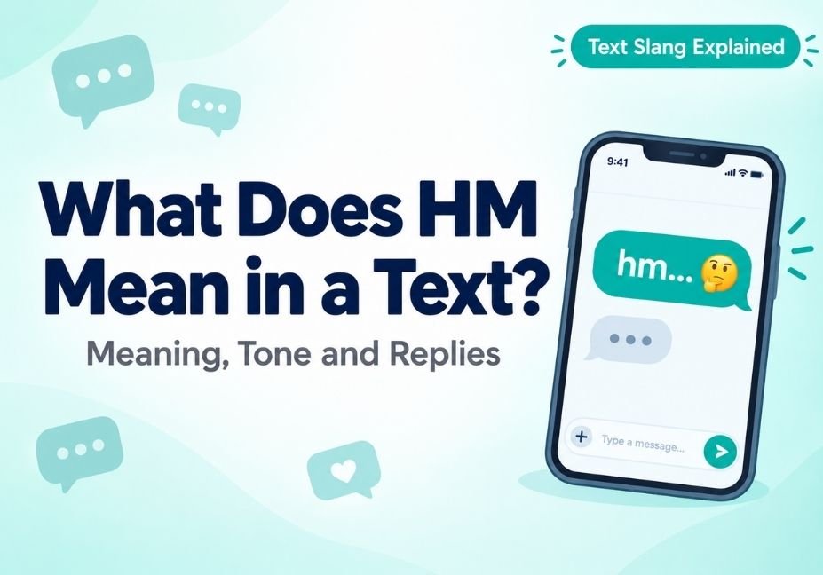 What does hm mean in a text featured image with the headline and the subtitle "Meaning, Tone and Replies" on a teal chat bubble background