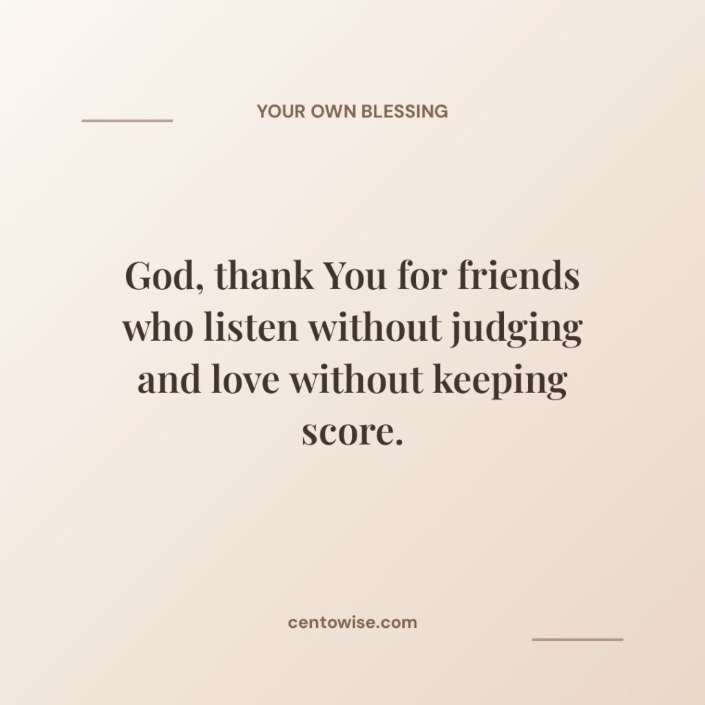 Gratitude prayer for friends on a warm beige background, thanking God for friends who listen without judging and love without keeping score