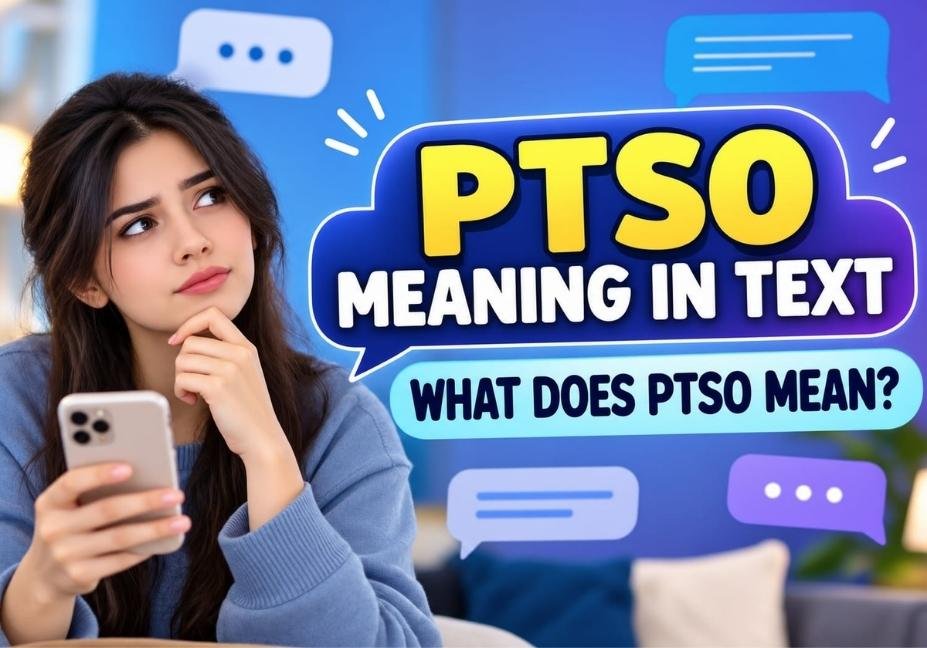PTSO meaning in text explained on smartphone with clear texting definition