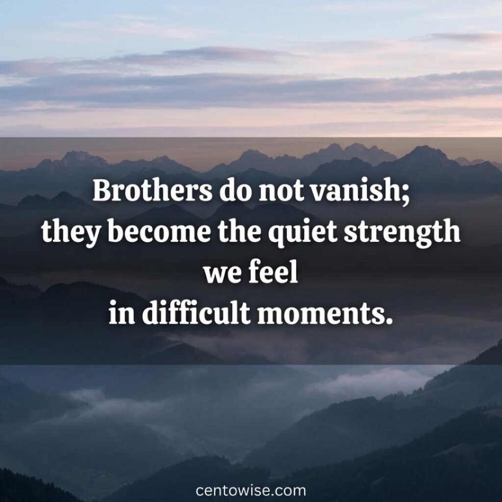 Misty mountain sunrise with a brother loss quote: “Brothers do not vanish; they become the quiet strength”