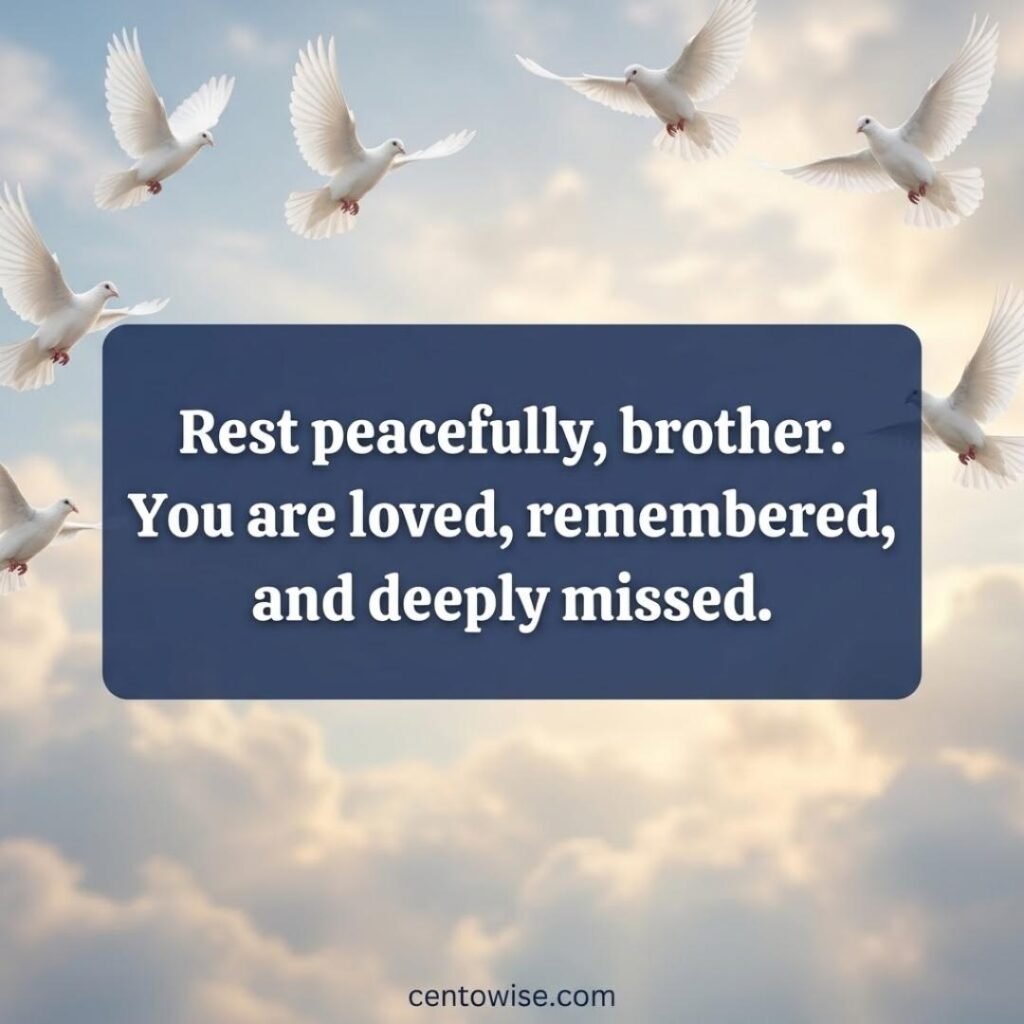 White doves in a soft sky with a goodbye message to a brother who passed away: “Rest peacefully, brother”