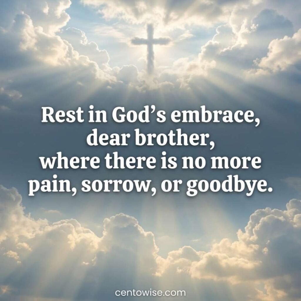 Golden light through clouds with a Christian tribute to a late brother: “Rest in God’s embrace, dear brother”