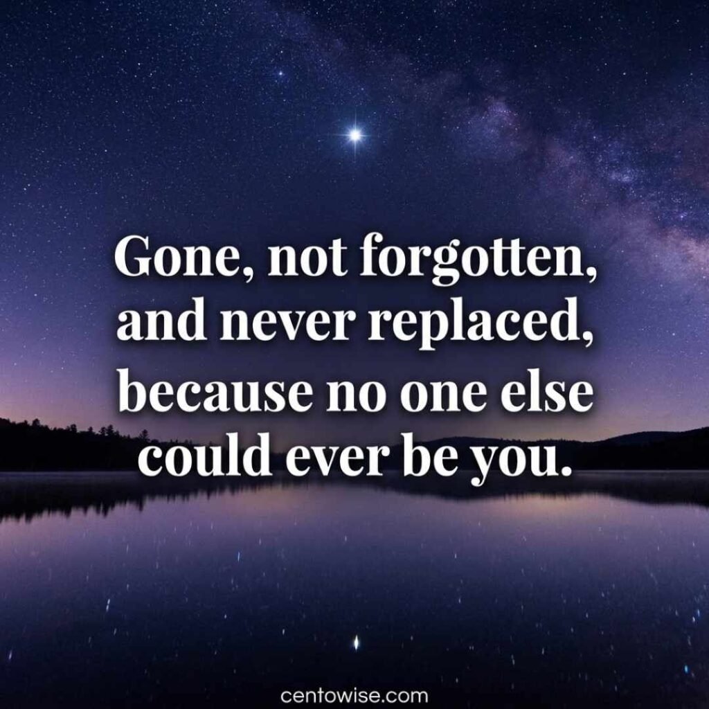 Starry night lake with a remembrance quote for a brother: “Gone, not forgotten, and never replaced”